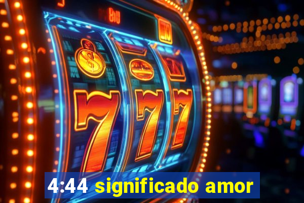 4:44 significado amor