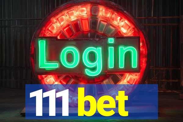 111 bet