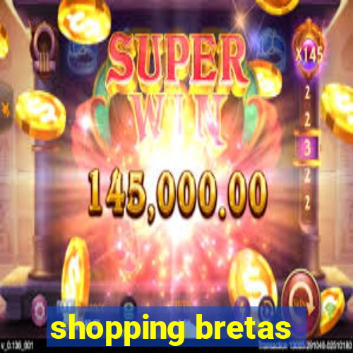 shopping bretas