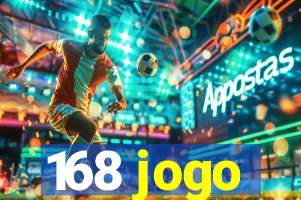 168 jogo