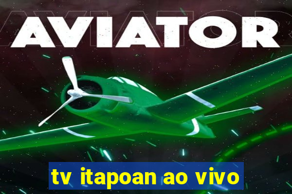 tv itapoan ao vivo