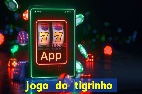 jogo do tigrinho deposito minimo 5 reais