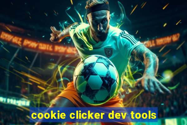 cookie clicker dev tools