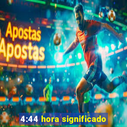 4:44 hora significado