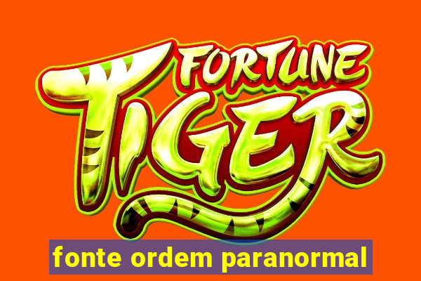 fonte ordem paranormal