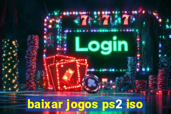 baixar jogos ps2 iso