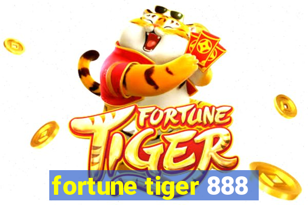 fortune tiger 888