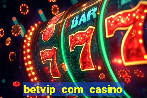 betvip com casino pgsoft fortune tiger