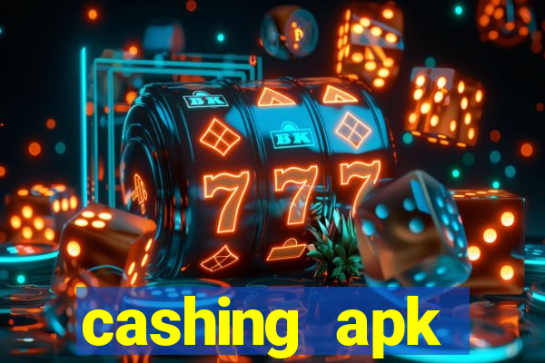 cashing apk dinheiro infinito