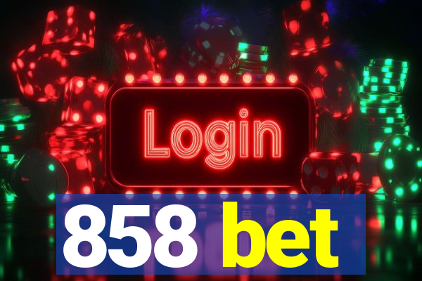 858 bet