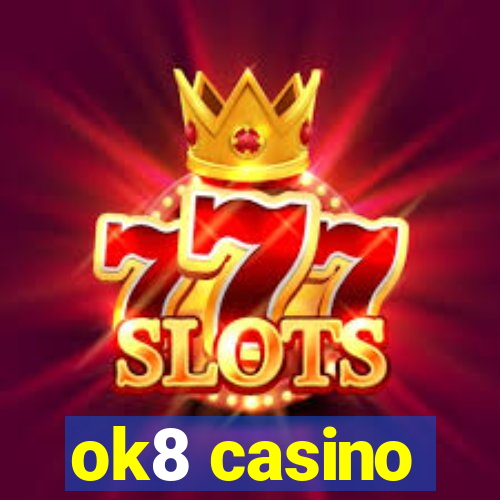 ok8 casino