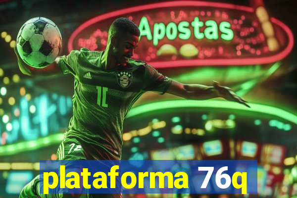 plataforma 76q