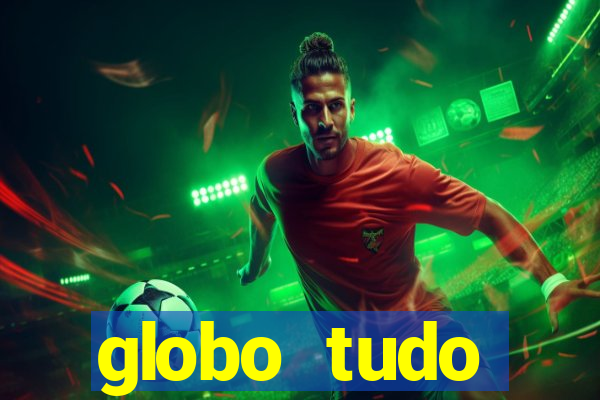 globo tudo absolutamente sobre esporte