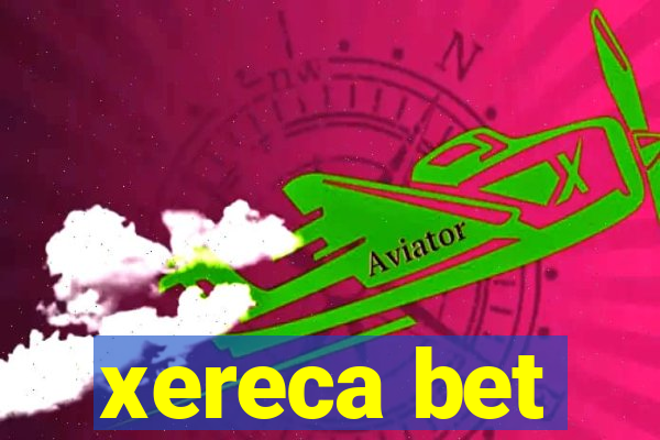 xereca bet