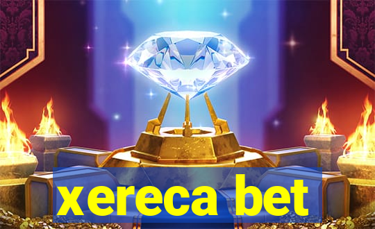 xereca bet