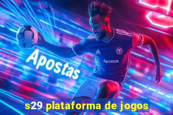 s29 plataforma de jogos