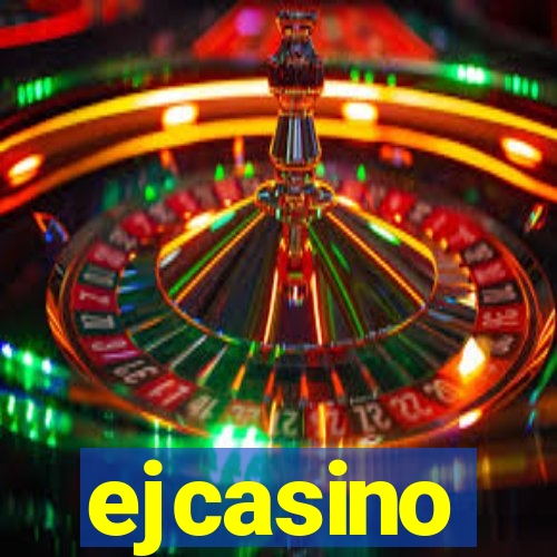 ejcasino