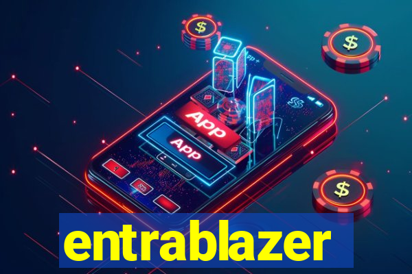 entrablazer