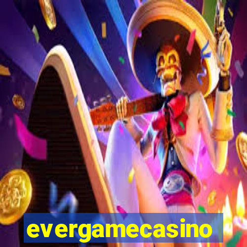 evergamecasino