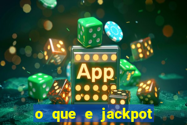 o que e jackpot no jogo do tigre