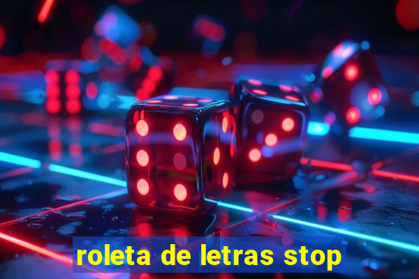 roleta de letras stop