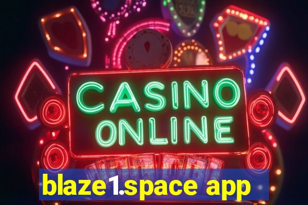 blaze1.space app