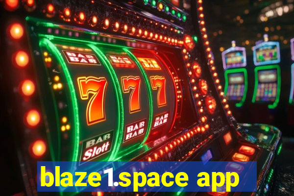 blaze1.space app