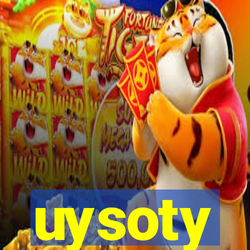 uysoty