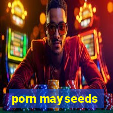 porn mayseeds