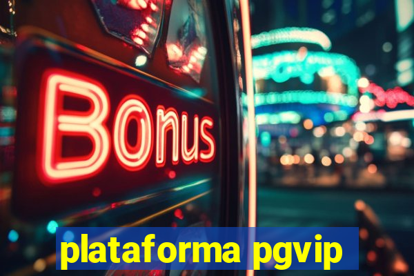 plataforma pgvip