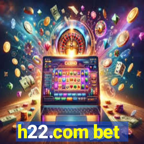 h22.com bet