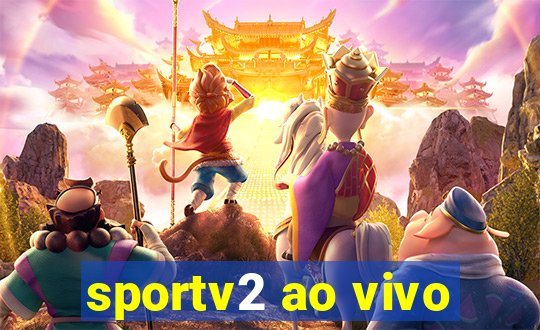 sportv2 ao vivo