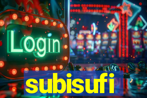 subisufi