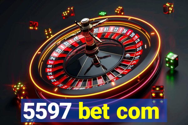 5597 bet com