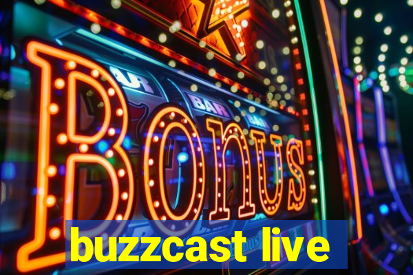 buzzcast live