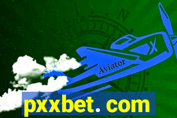 pxxbet. com