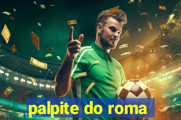 palpite do roma