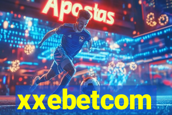 xxebetcom