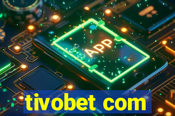 tivobet com