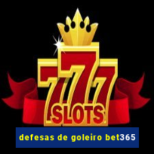 defesas de goleiro bet365