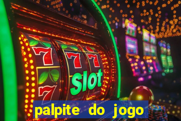 palpite do jogo aberto de hoje