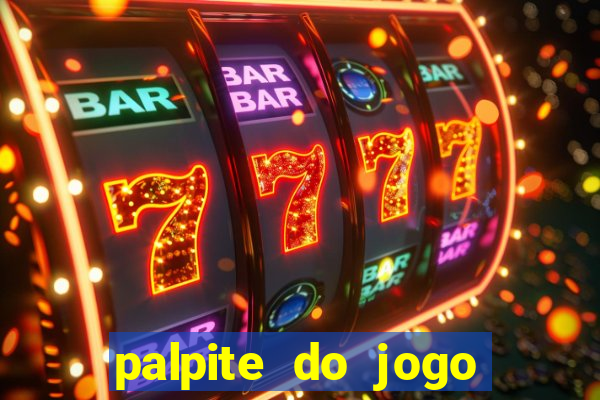 palpite do jogo aberto de hoje