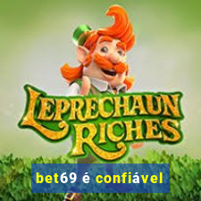 bet69 é confiável