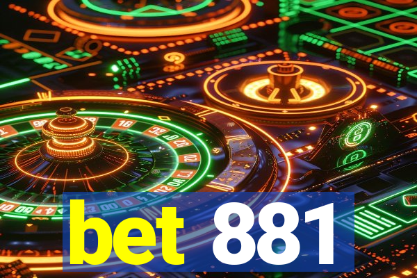 bet 881