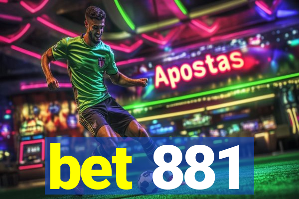 bet 881