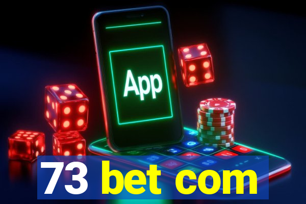 73 bet com