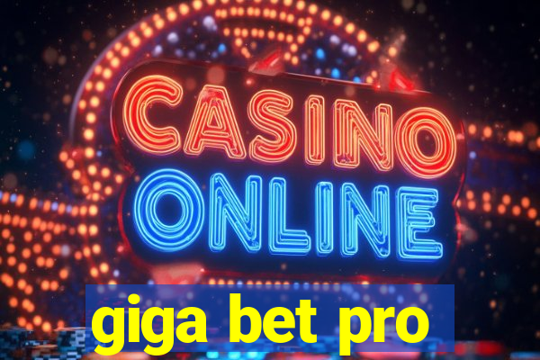 giga bet pro