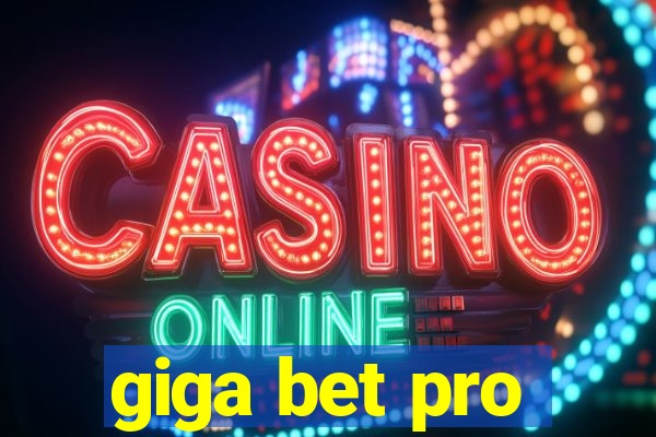 giga bet pro