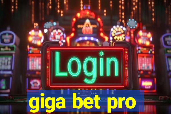 giga bet pro