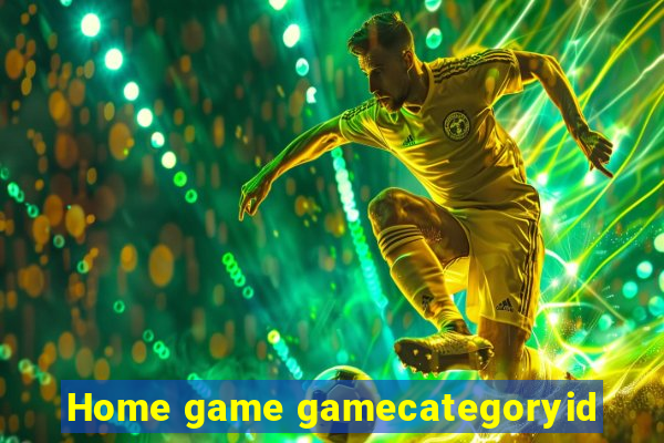 Home game gamecategoryid